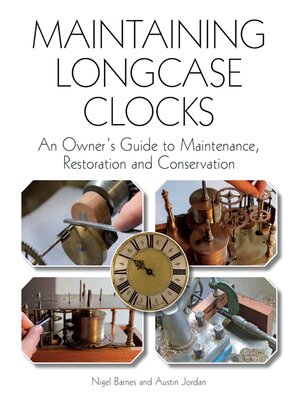 cover image of Maintaining Longcase Clocks